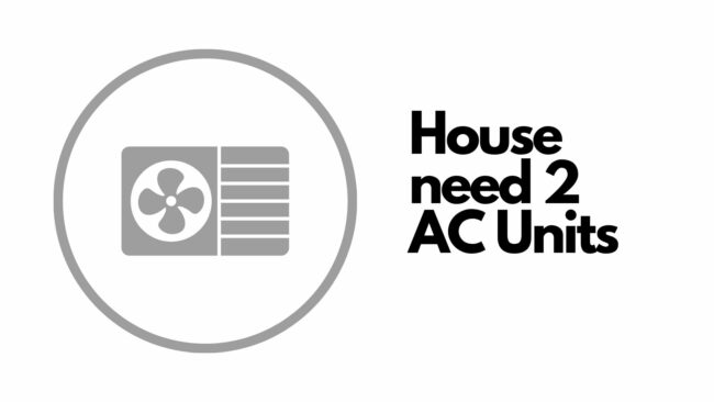 2 AC Units in 2-Story House