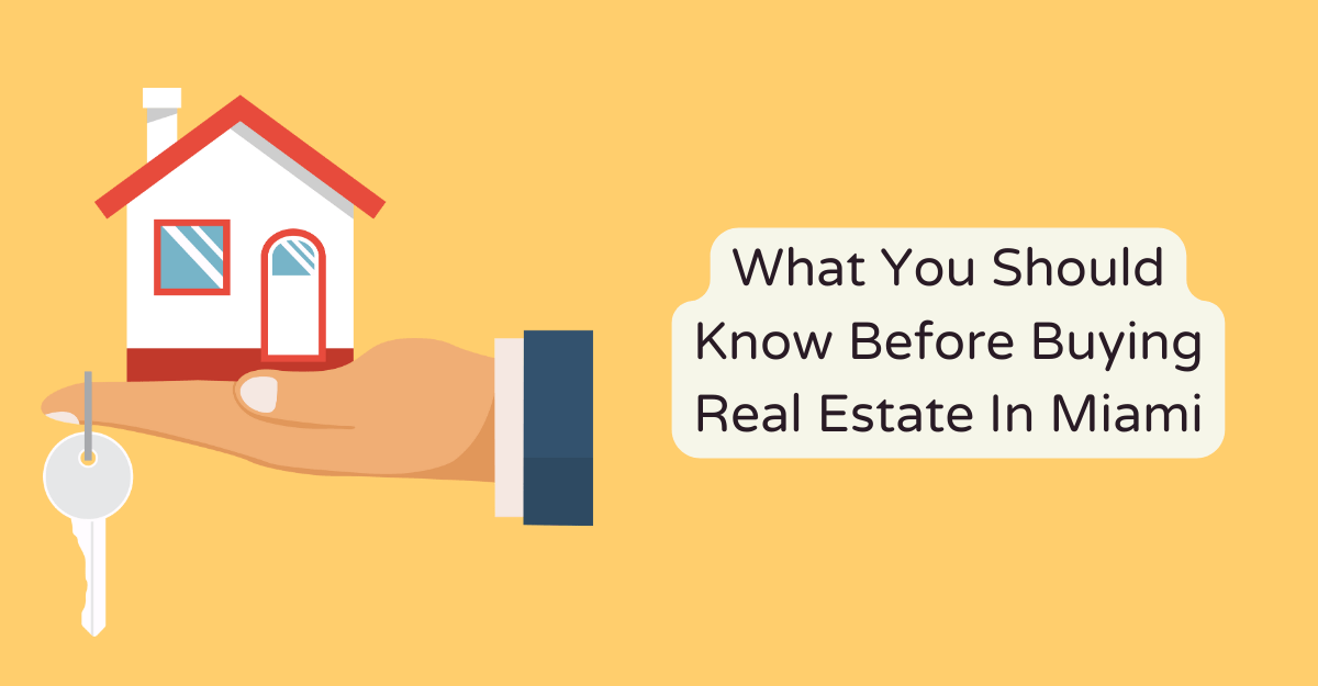 What You Should Know Before Buying Real Estate In Miami